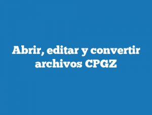 Abrir, editar y convertir archivos CPGZ