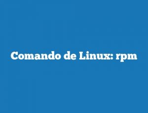 Comando de Linux: rpm