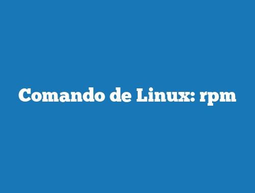 Comando de Linux: rpm