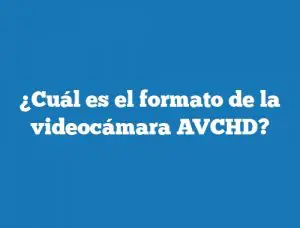 ¿Cuál es el formato de la videocámara AVCHD?