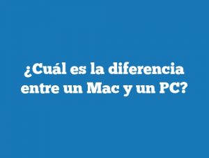 ¿Cuál es la diferencia entre un Mac y un PC?