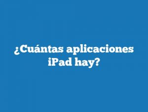 ¿Cuántas aplicaciones iPad hay?