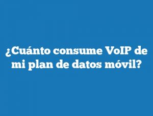 ¿Cuánto consume VoIP de mi plan de datos móvil?