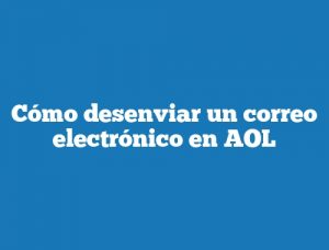 Cómo desenviar un correo electrónico en AOL