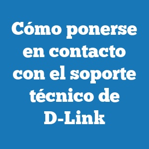 Cómo ponerse en contacto con el soporte técnico de D-Link