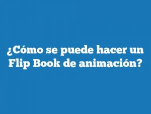 ¿Cómo se puede hacer un Flip Book de animación?