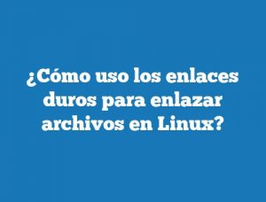 ¿Cómo uso los enlaces duros para enlazar archivos en Linux?