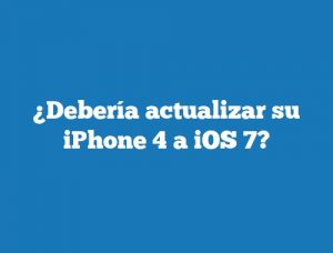 ¿Debería actualizar su iPhone 4 a iOS 7?