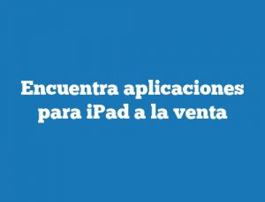 Encuentra aplicaciones para iPad a la venta