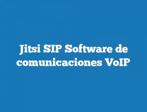 Jitsi SIP Software de comunicaciones VoIP