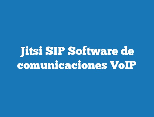 Jitsi SIP Software de comunicaciones VoIP