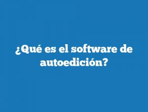 ¿Qué es el software de autoedición?