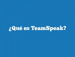 ¿Qué es TeamSpeak?