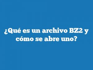 ¿Qué es un archivo BZ2 y cómo se abre uno?