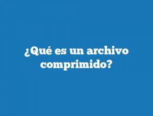 ¿Qué es un archivo comprimido?