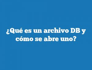 ¿Qué es un archivo DB y cómo se abre uno?