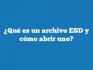 ¿Qué es un archivo ESD y cómo abrir uno?