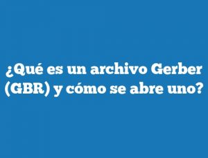 ¿Qué es un archivo Gerber (GBR) y cómo se abre uno?