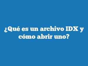 ¿Qué es un archivo IDX y cómo abrir uno?