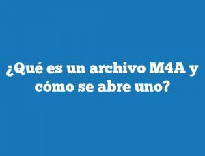 ¿Qué es un archivo M4A y cómo se abre uno?