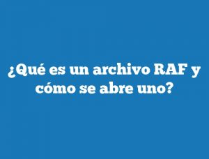 ¿Qué es un archivo RAF y cómo se abre uno?