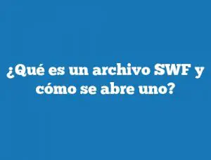 ¿Qué es un archivo SWF y cómo se abre uno?