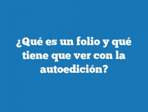 ¿Qué es un folio y qué tiene que ver con la autoedición?