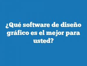 ¿Qué software de diseño gráfico es el mejor para usted?