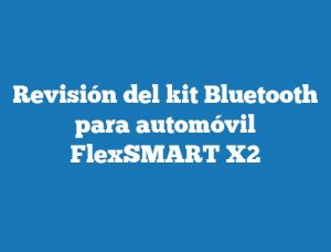 Revisión del kit Bluetooth para automóvil FlexSMART X2