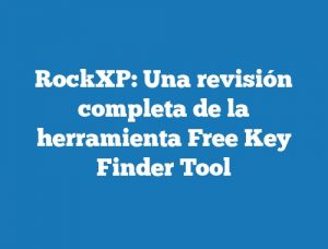 RockXP: Una revisión completa de la herramienta Free Key Finder Tool