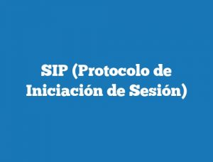 SIP (Protocolo de Iniciación de Sesión)