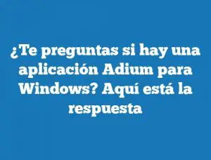¿Te preguntas si hay una aplicación Adium para Windows? Aquí está la respuesta