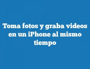 Toma fotos y graba videos en un iPhone al mismo tiempo