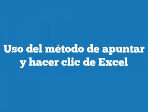 Uso del método de apuntar y hacer clic de Excel