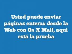 Usted puede enviar páginas enteras desde la Web con Os X Mail, aquí está la prueba